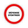 Panneau PVC : DEFENSE D'ENTRER - vendu par lot de 5