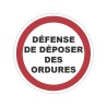 Panneau PVC : DEFENSE DE DEPOSER DES ORDURES - vendu par lot de 5