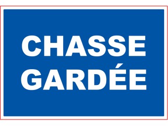 Panneau PVC : CHASSE GARDEE - vendu par lot de 5