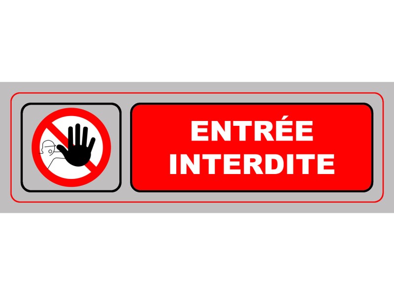 Panneau PVC: ENTREE INTERDITE - vendu par lot de 10