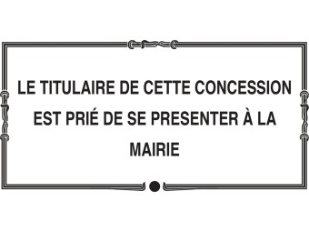 Plaque de concession - titulaire prié de se présenter en mairie.